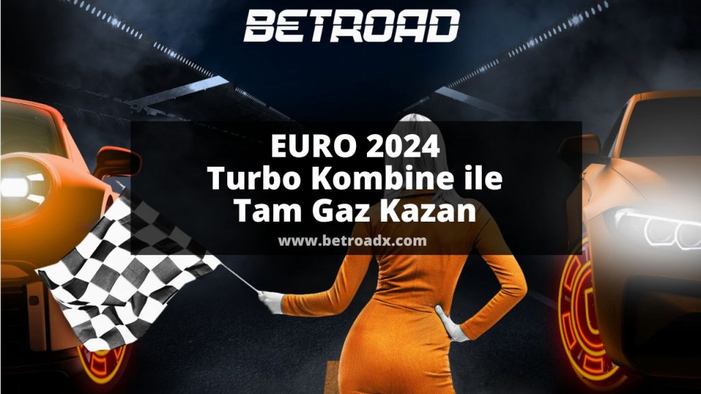 EURO 2024 Turbo Kombine ile Tam Gaz Kazan
